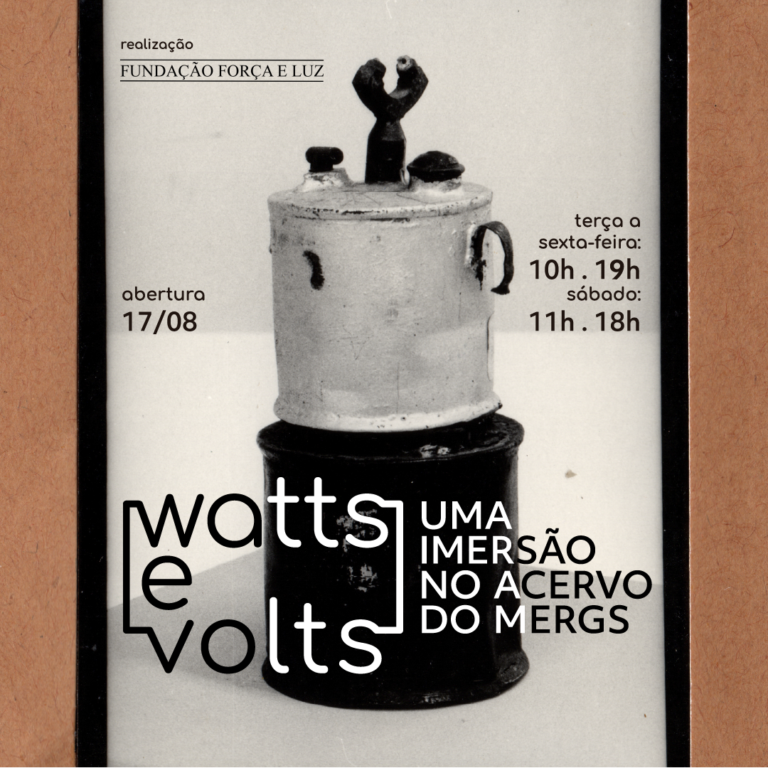 Exposição "Watts e Volts: uma imersão no acervo do MERGS"